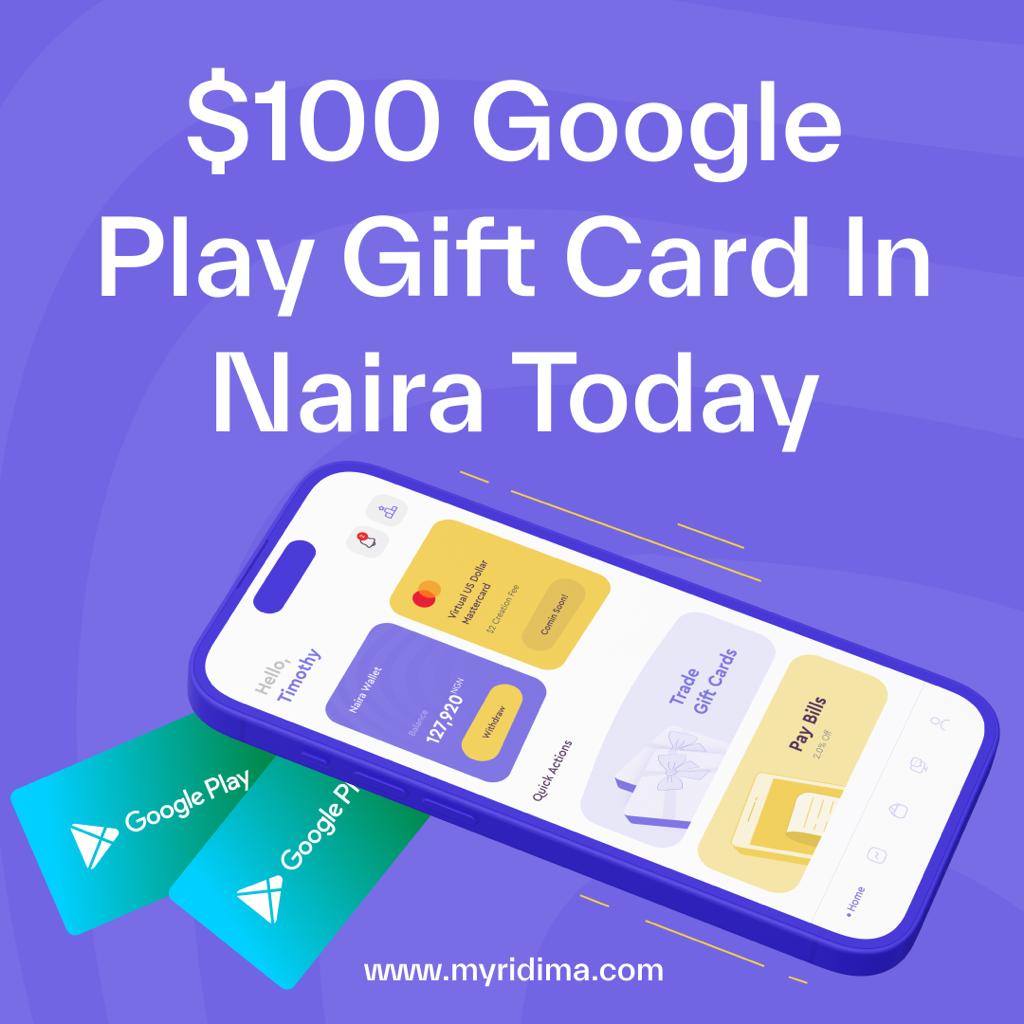 $100 Google Play Gift Card To Naira [Feb 2024]