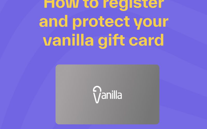 How To Register and Protect Your Vanilla Gift Card
