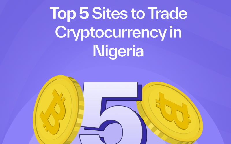 Top 5 Sites to Trade Cryptocurrency in Nigeria
