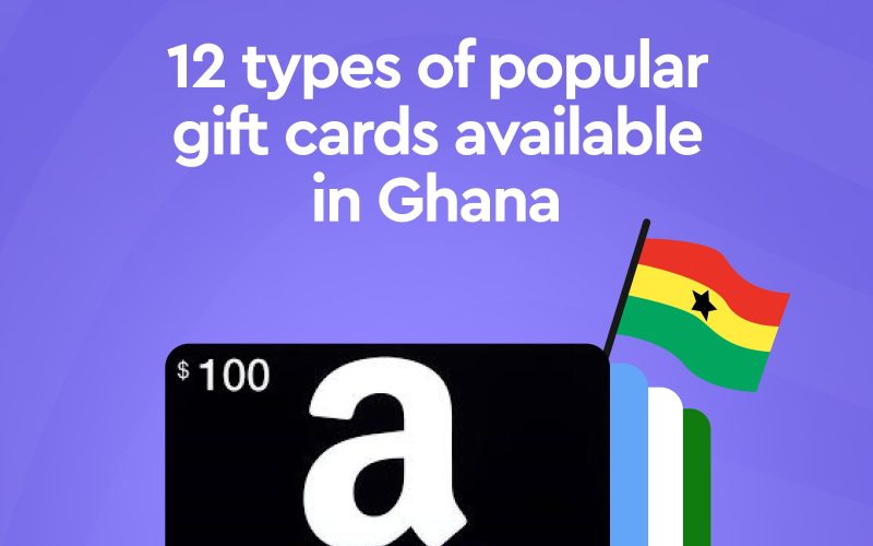 12 Types Of Popular Gift Cards Available in Ghana