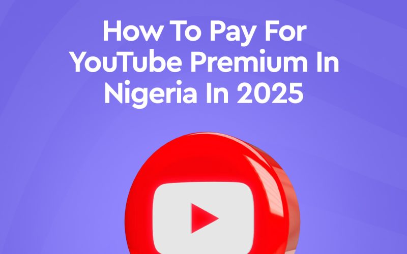 How to pay for YouTube Premium in Nigeria in 2025