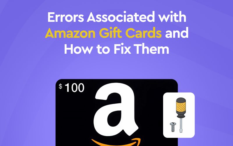Errors associated with Amazon gift cards