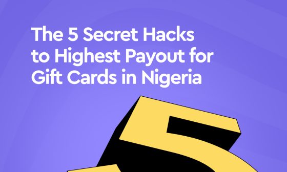 secret hacks to the highest payout for gift cards in Nigeria