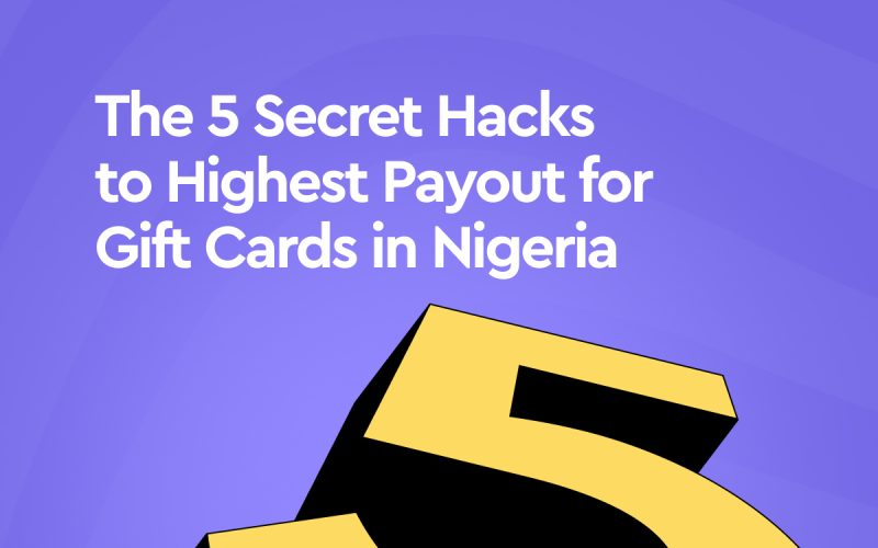 secret hacks to the highest payout for gift cards in Nigeria