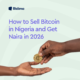 Sell Bitcoin in Nigeria and get Naira