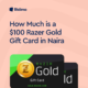 $100 Razer Gold Gift Card in Naira