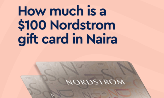 a $100 Nordstrom gift card in Naira