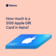 a $100 Apple Gift Card in Naira
