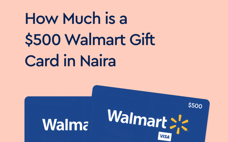 a $500 Walmart gift card in Naira