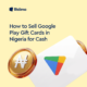 Sell Google Play Gift Cards in Nigeria