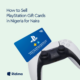 sell PlayStation gift cards in Nigeria